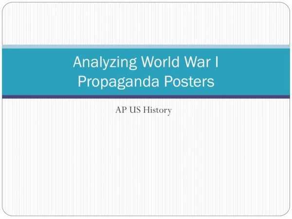 Analyzing World War I  Propaganda Posters
