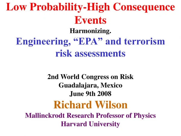 Low Probability-High Consequence  Events Harmonizing. Engineering, “EPA” and terrorism