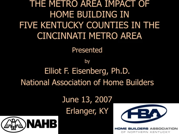 THE METRO AREA IMPACT OF  HOME BUILDING IN  FIVE KENTUCKY COUNTIES IN THE CINCINNATI METRO AREA