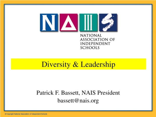 Patrick F. Bassett, NAIS President bassett@nais