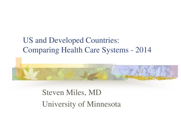 US and Developed Countries:  Comparing Health Care Systems - 2014