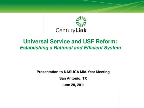 Universal Service and USF Reform: Establishing a Rational and Efficient System