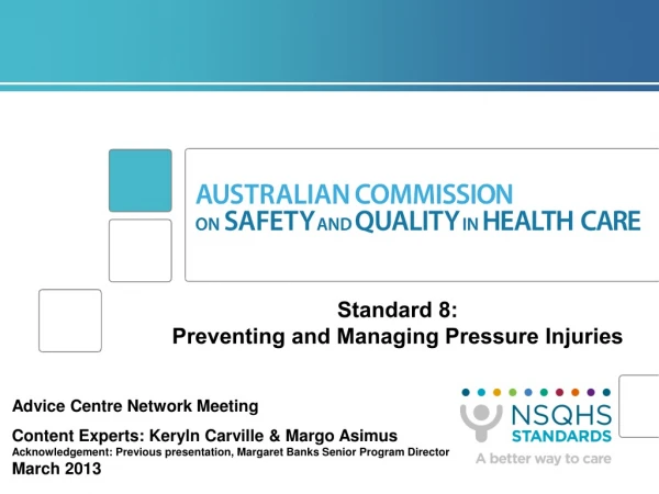 Standard 8:  Preventing and Managing Pressure Injuries