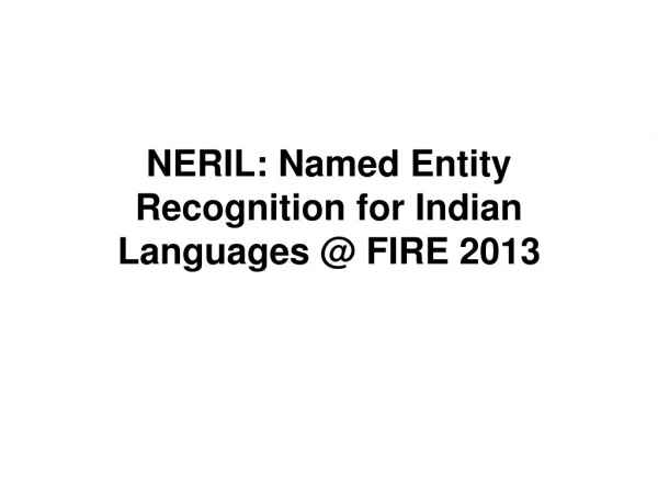 NERIL: Named Entity Recognition for Indian Languages @ FIRE 2013