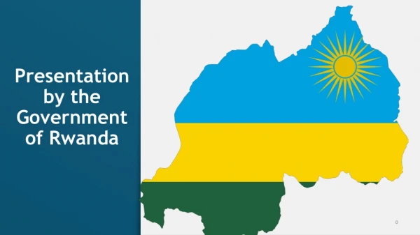 Presentation by the Government of Rwanda