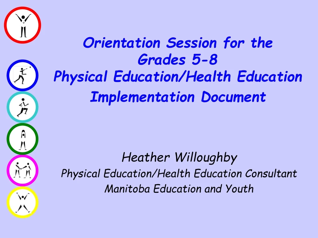 orientation session for the grades 5 8 physical education health education implementation document