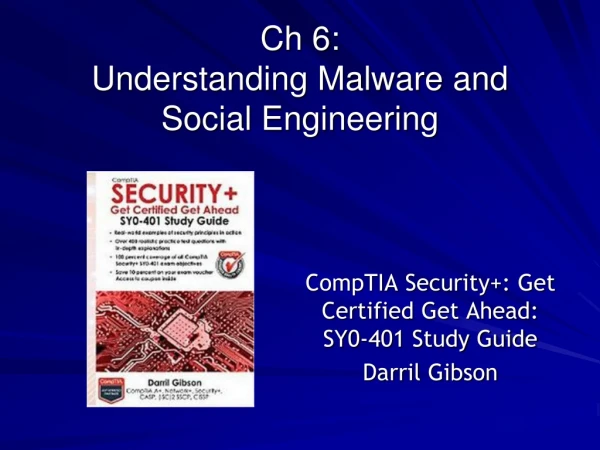 Ch 6:  Understanding Malware and  Social Engineering