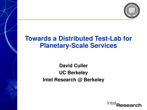 Towards a Distributed Test-Lab for Planetary-Scale Services