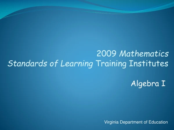 2009  Mathematics  Standards of Learning  Training Institutes