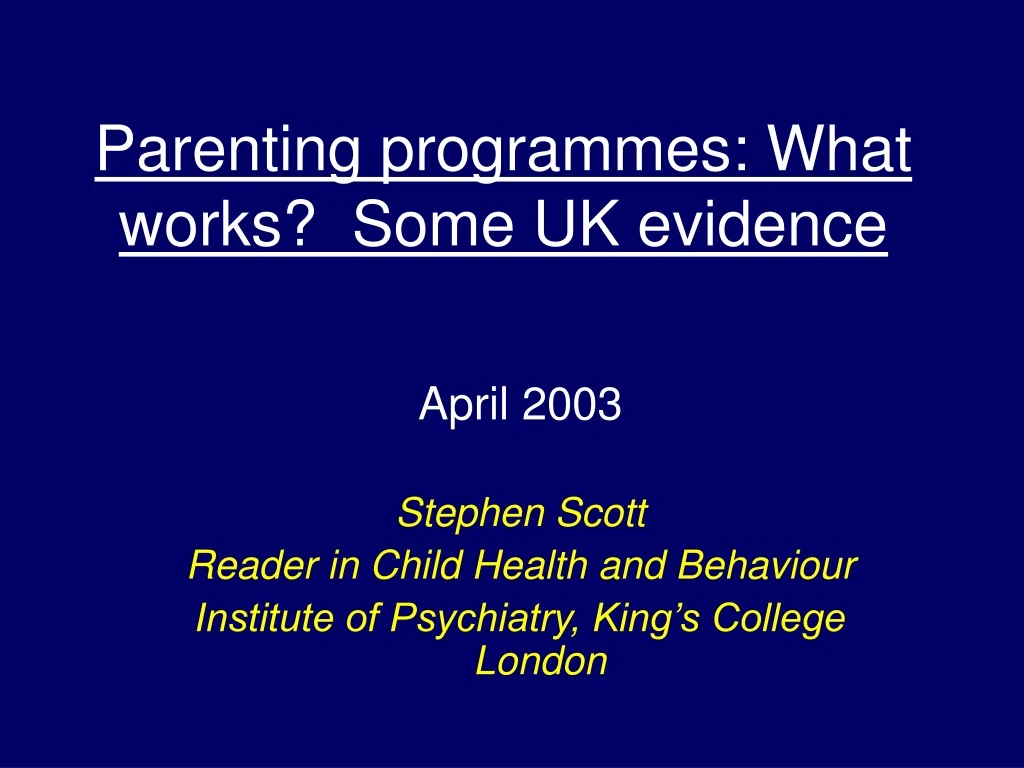 parenting programmes what works some uk evidence