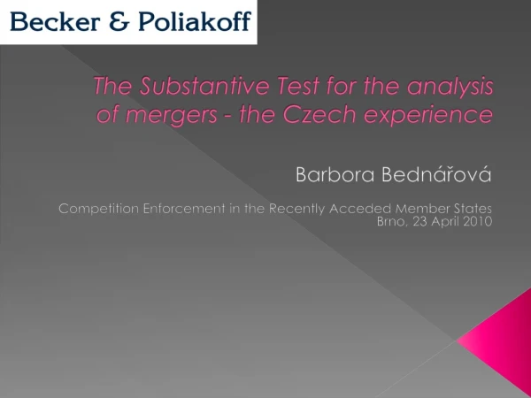 The Substantive Test for the analysis of mergers - the Czech experience