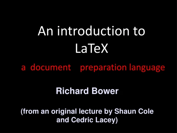 An introduction to               LaTeX a  document    preparation language