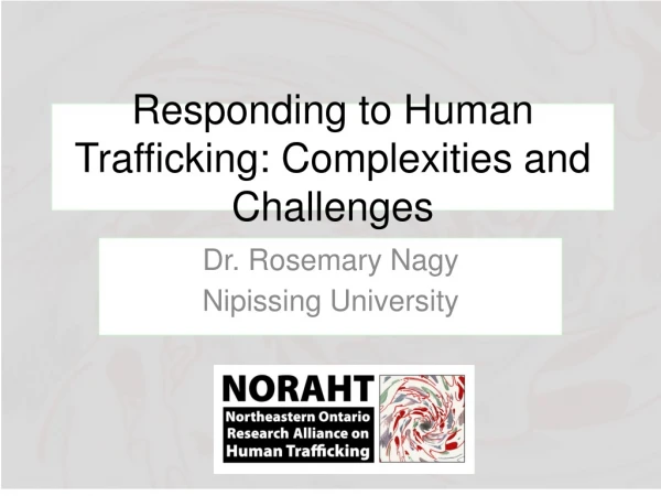 Responding to Human Trafficking: Complexities and Challenges