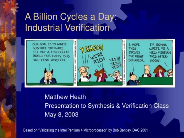 A Billion Cycles a Day: Industrial Verification