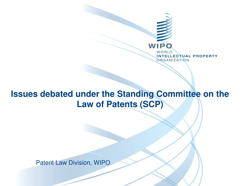 issues debated under the standing committee on the law of patents scp