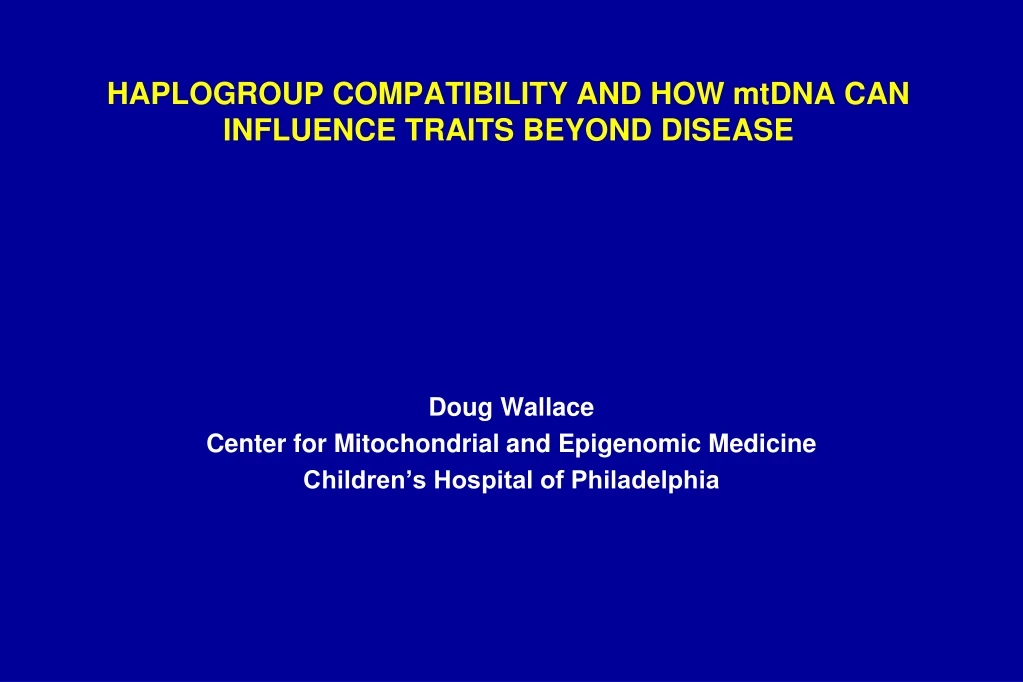 haplogroup compatibility and how mtdna can influence traits beyond disease