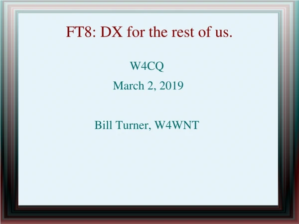FT8: DX for the rest of us.