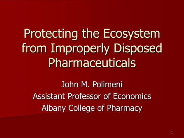 Protecting the Ecosystem from Improperly Disposed Pharmaceuticals