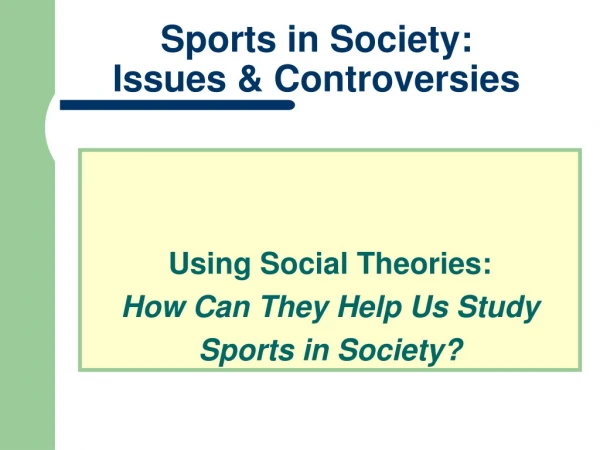 Sports in Society:  Issues &amp; Controversies