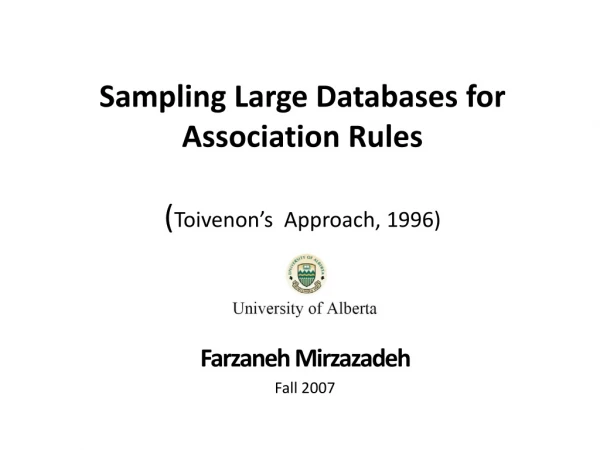 Sampling Large Databases for Association Rules ( Toivenon’s   Approach, 1996)