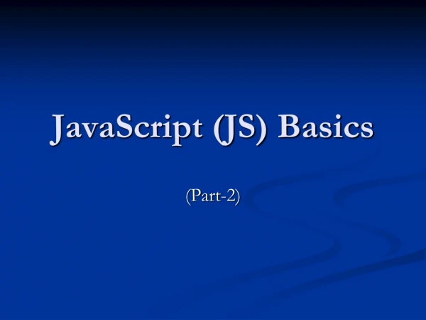 JavaScript (JS) Basics