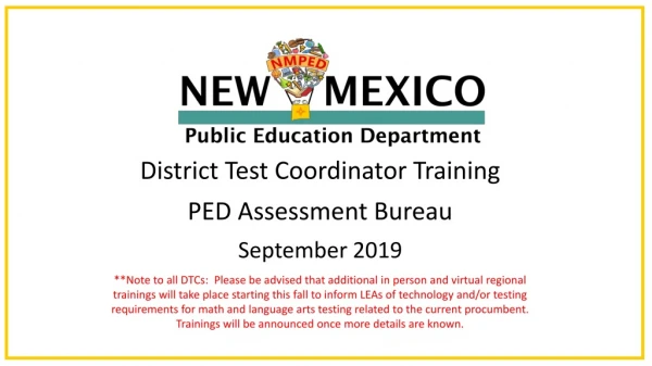 District Test Coordinator Training PED Assessment Bureau September 2019