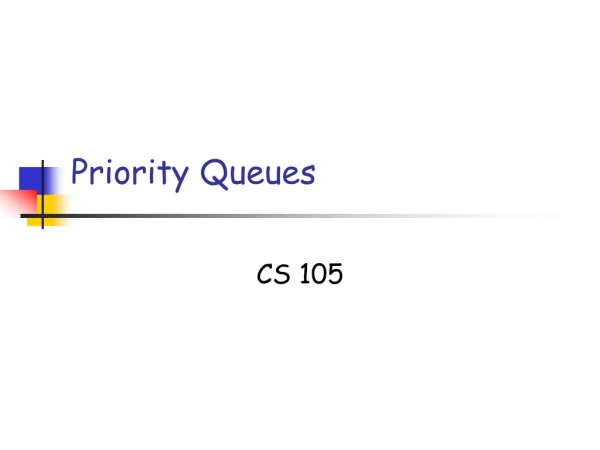 Priority Queues