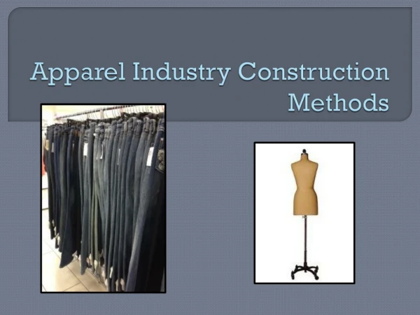 Apparel Industry Construction Methods