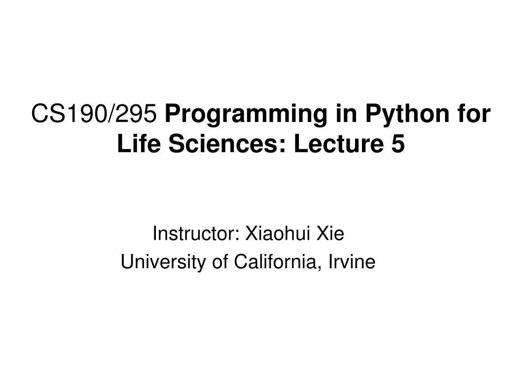 cs190 295 programming in python for life sciences lecture 5