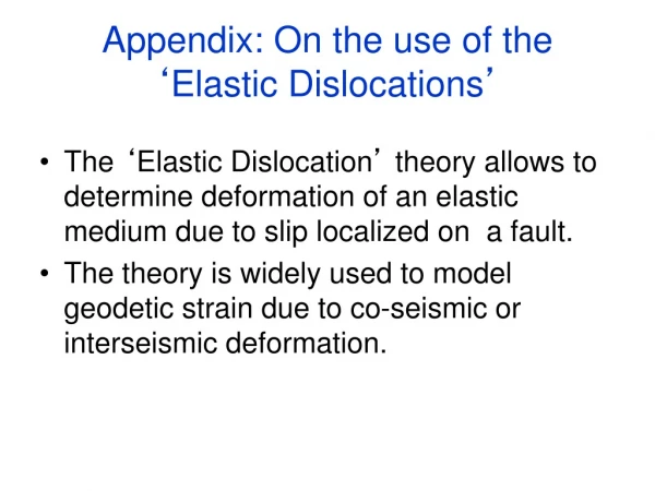 Appendix: On the use of the  ‘ Elastic Dislocations ’