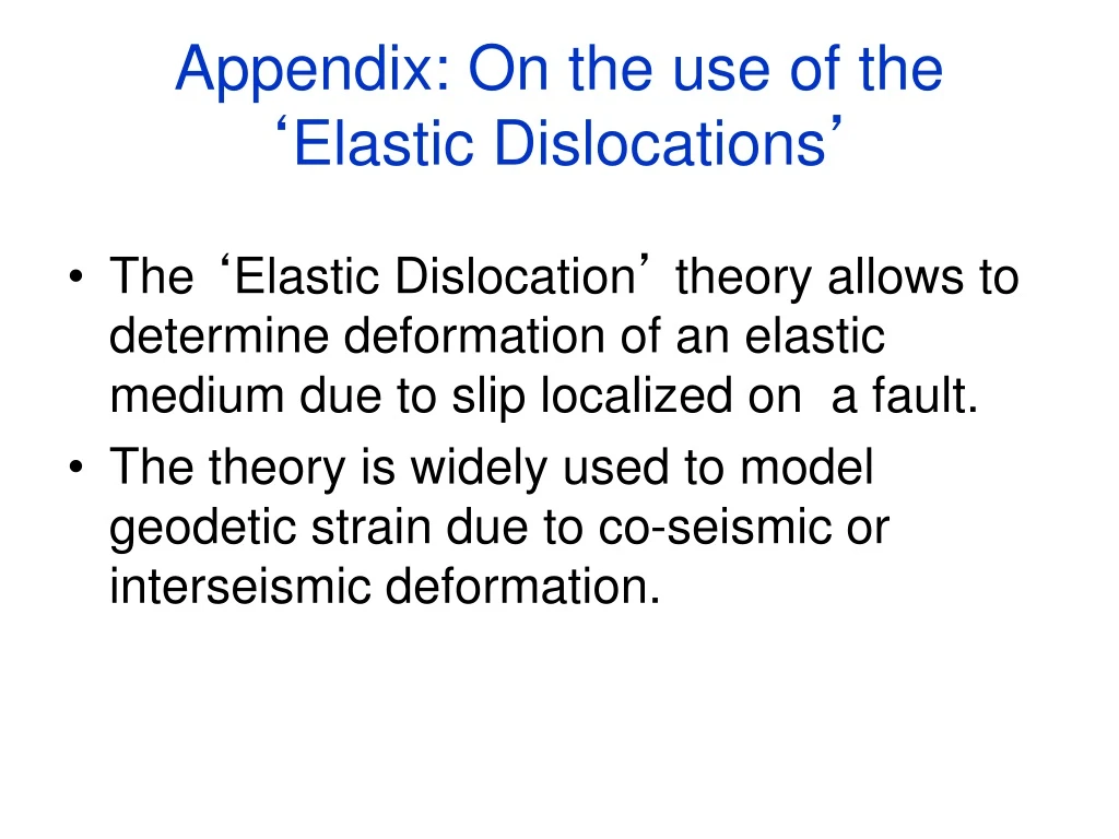 appendix on the use of the elastic dislocations
