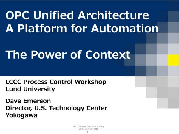 OPC Unified Architecture A Platform for Automation The Power of Context