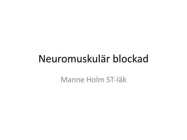 Neuromuskulär blockad
