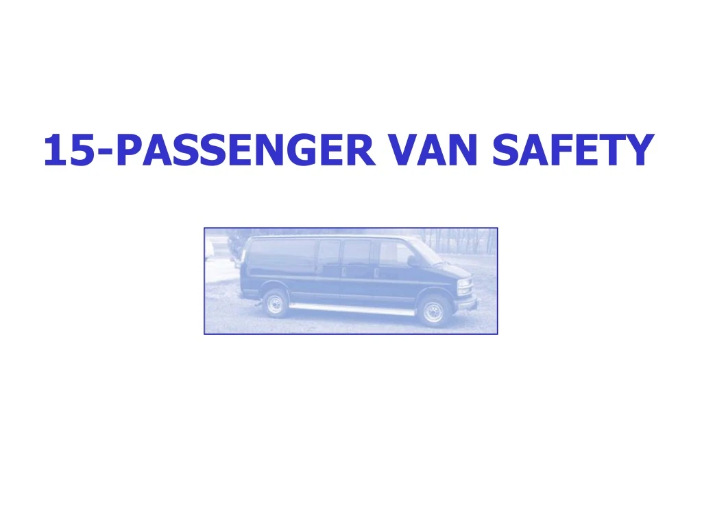 15 passenger van safety
