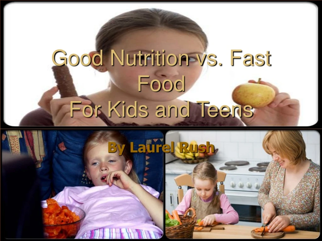good nutrition vs fast food for kids and teens