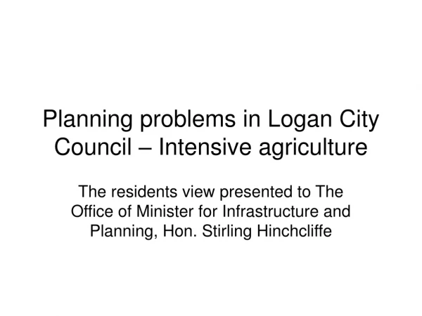 Planning problems in Logan City Council – Intensive agriculture