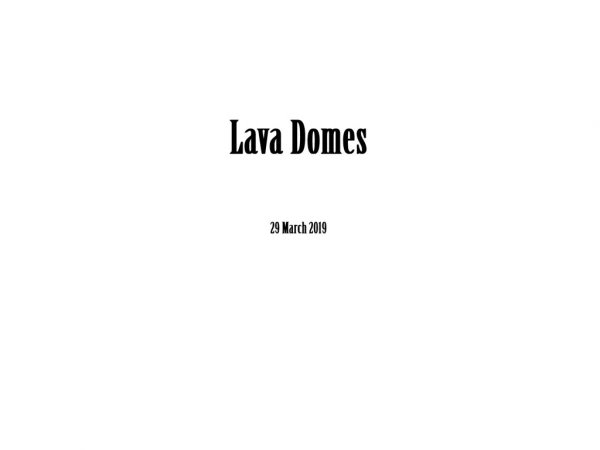 Lava Domes 29 March 2019