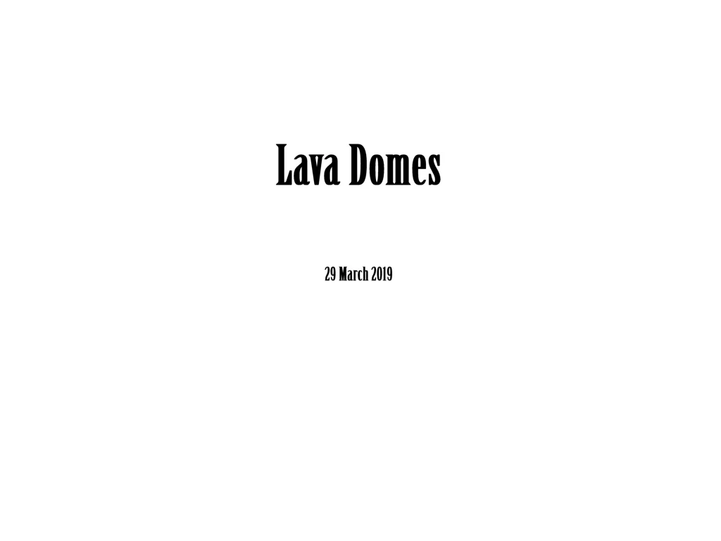 lava domes 29 march 2019