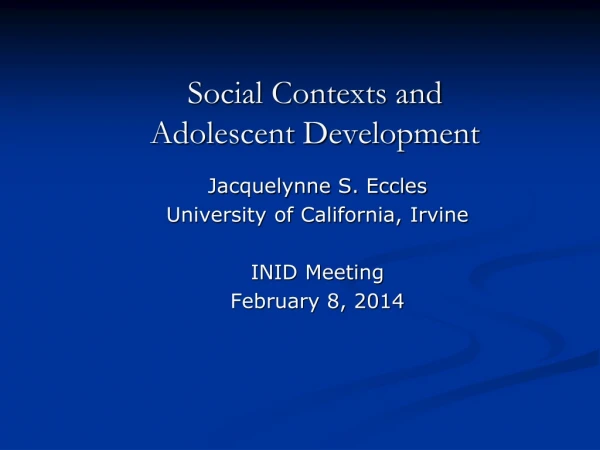 Social Contexts and  Adolescent Development