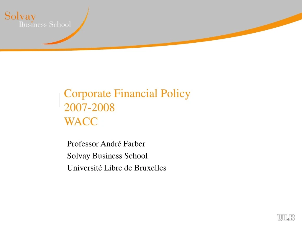 corporate financial policy 2007 2008 wacc