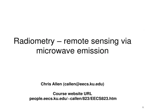 Radiometry – remote sensing via microwave emission
