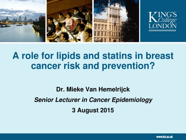 A role for lipids and statins in breast cancer risk and prevention?