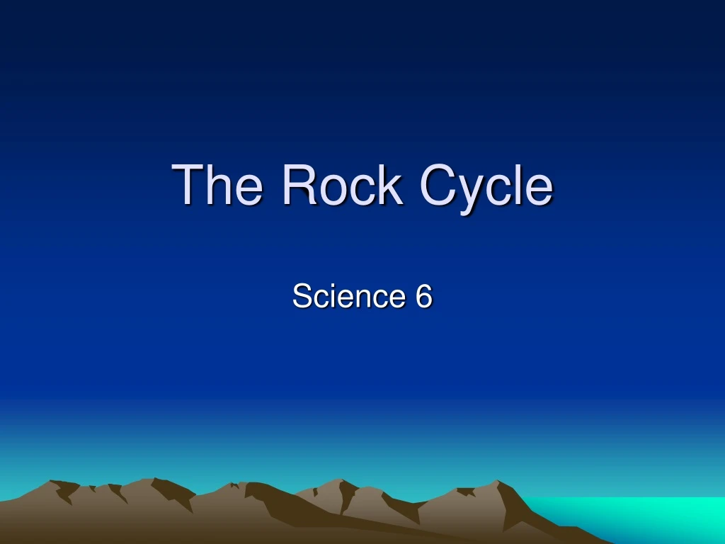 the rock cycle