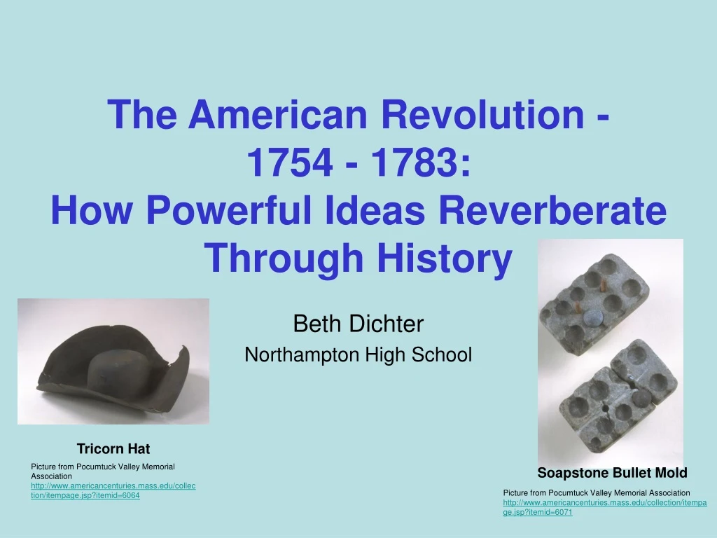 the american revolution 1754 1783 how powerful ideas reverberate through history