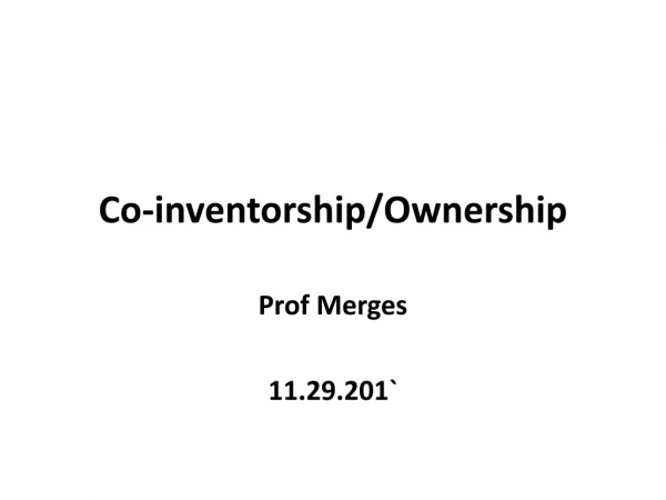 Co-inventorship/Ownership