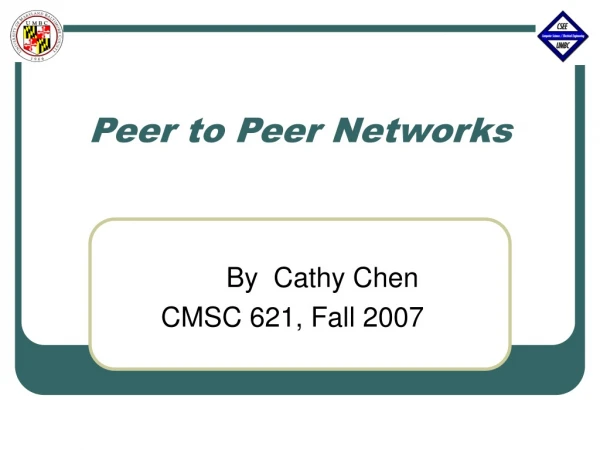 Peer to Peer Networks