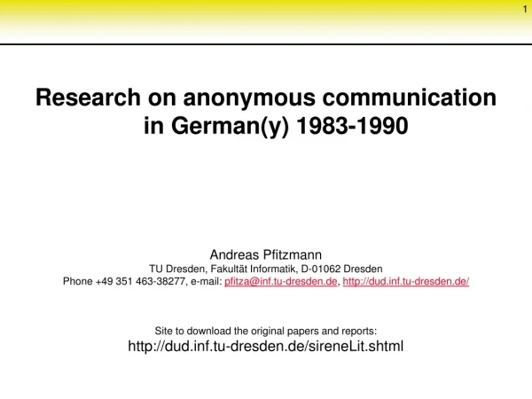 Research on  anonymous communication  in German(y) 1983-1990