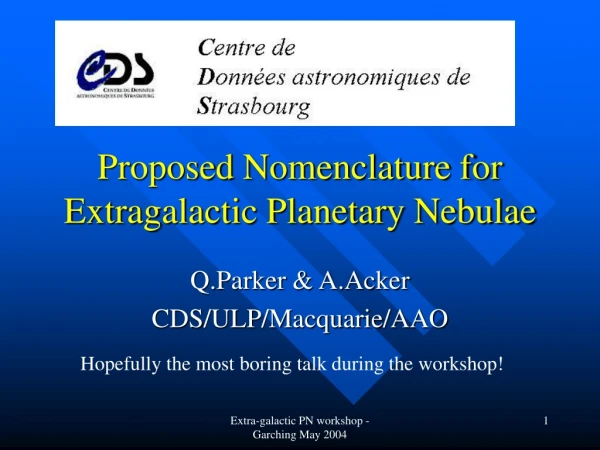 Proposed Nomenclature for Extragalactic Planetary Nebulae