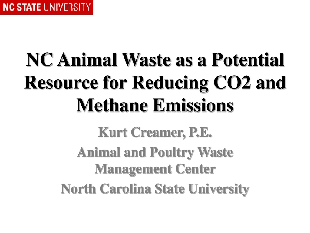 nc animal waste as a potential resource for reducing co2 and methane emissions