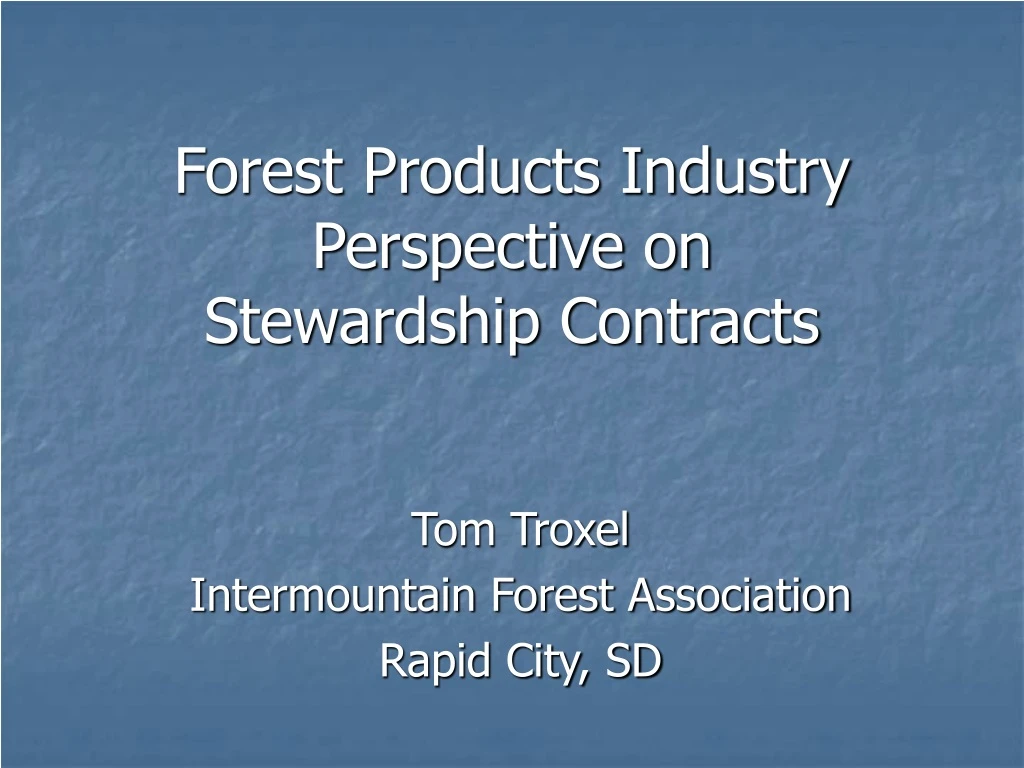 forest products industry perspective on stewardship contracts